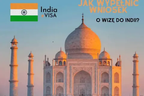 Taj Mahal i flaga Indii. Jak wypełnić wniosek o wizę do Indii?