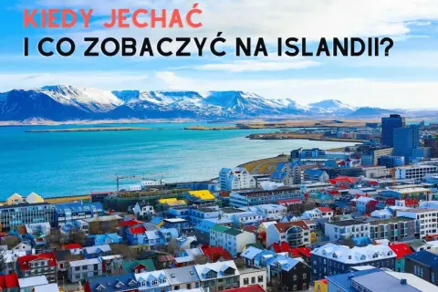 Islandia kiedy jechać – odkryj najlepszy czas na niezapomnianą podróż
