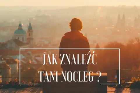 Jak szukać tanich noclegów za granicą i nie przepłacać za pobyt
