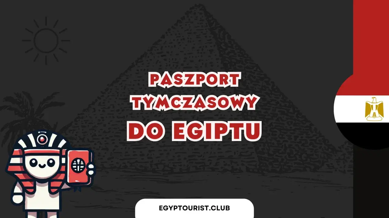Urocza postać w stroju faraona trzyma paszport tymczasowy do Egiptu. W tle piramida i flaga Egiptu.