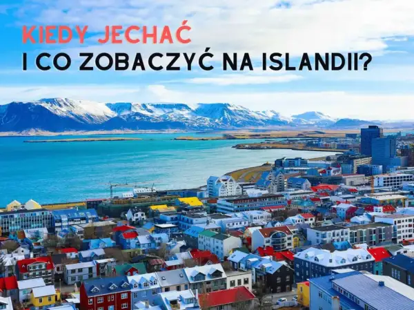 Islandia kiedy jechać – odkryj najlepszy czas na niezapomnianą podróż